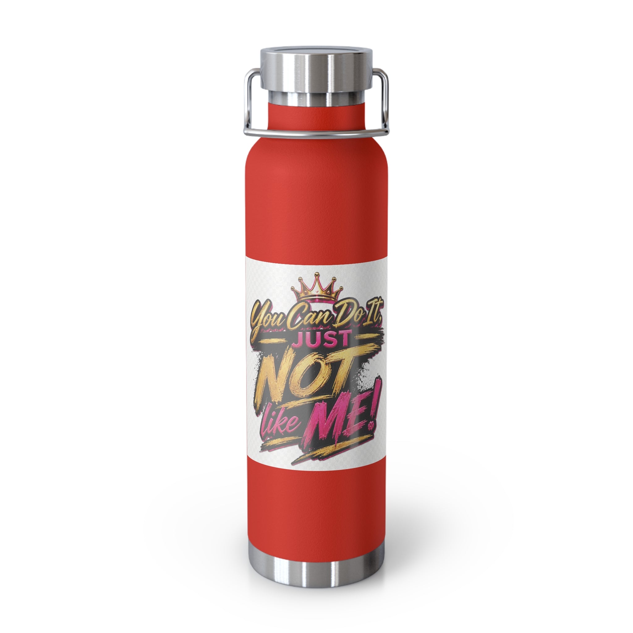 You Can Do It — Just Not Like Me! 22oz Insulated Water Bottle