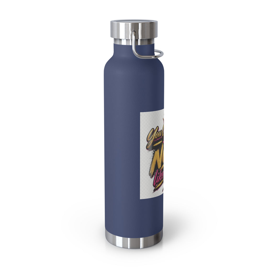 You Can Do It — Just Not Like Me! 22oz Insulated Water Bottle
