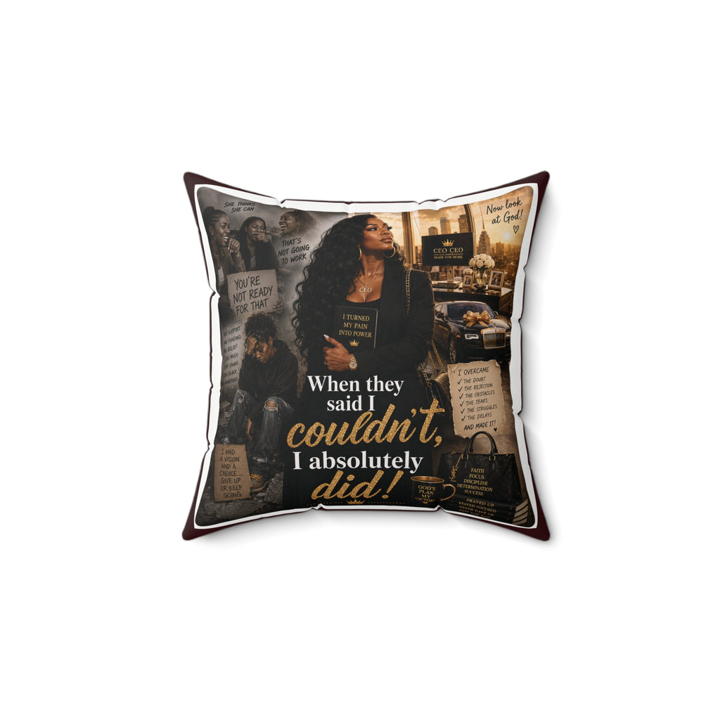 Inspirational 'When They Said I Couldn't, I Absolutely Did' Throw Pillow