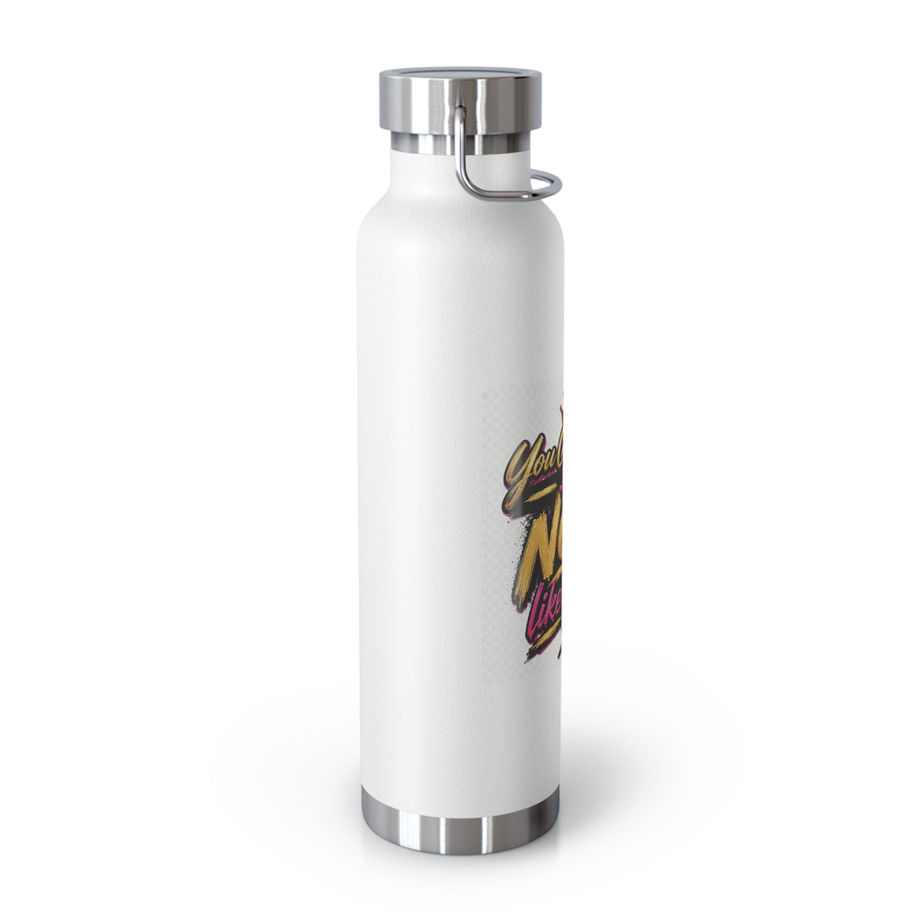 You Can Do It — Just Not Like Me! 22oz Insulated Water Bottle