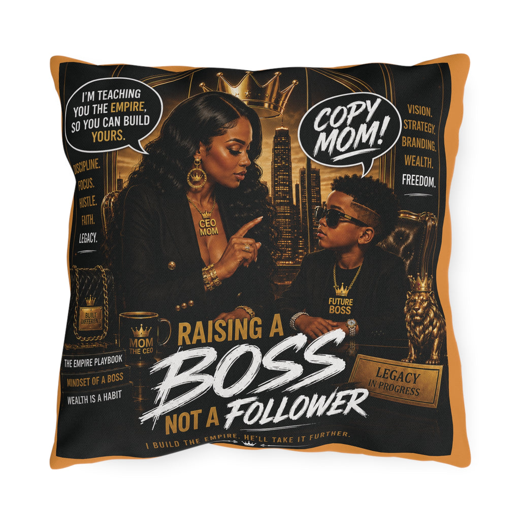 Outdoor Pillow — Raising a Boss Not a Follower Motivational Mom & Son Design